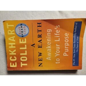 A New Earth: Awakening to Your Life's Purpose - Paperback - GOOD